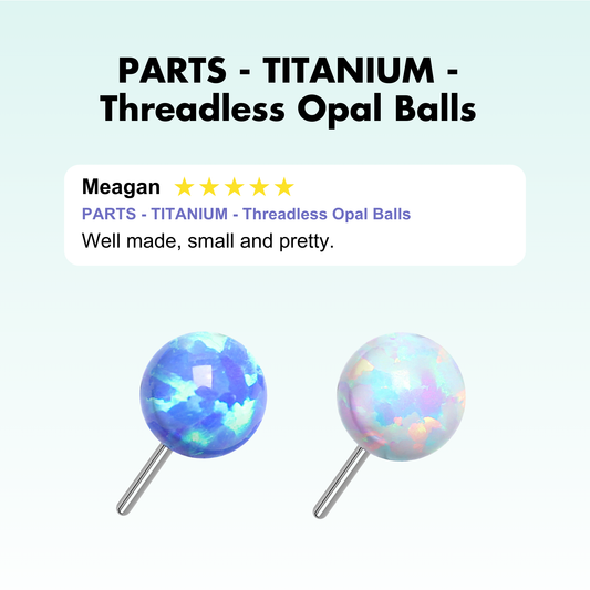 PARTS - TITANIUM - Threadless Opal Balls
