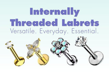 The Versatility of Internally Threaded Labrets