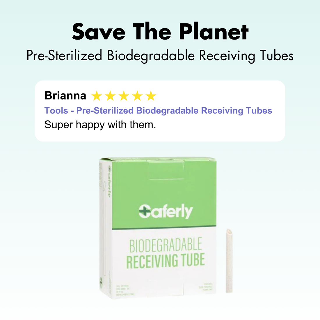 Tools - Pre-Sterilized Biodegradable Receiving Tubes