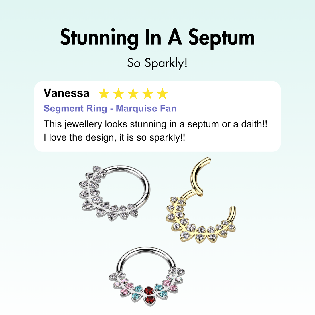 316L Surgical steel hiinged segment clicker with beautiful cubic zirconia jewels in a marquise shaped fan design. The rounded top of this hinged clicker makes it a great piece of jewellery for septum, daith, tragus, or rook piercings.